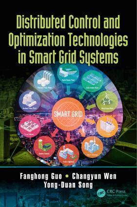 Fanghong Guo, Changyun Wen, Yong-Duan Song - Distributed Control and Optimization Technologies in Smart Grid Systems, Inbunden