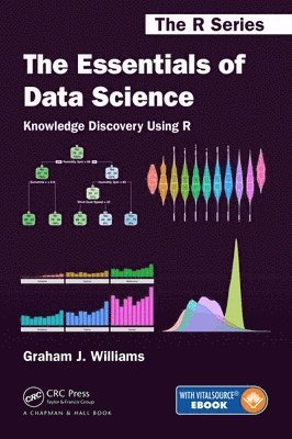 The Essentials of Data Science: Knowledge Discovery Using R 1