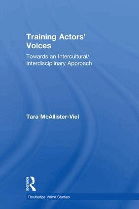 Tara McAllister-Viel - Training Actors' Voices, Inbunden