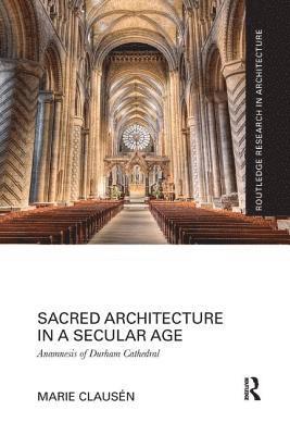 Sacred Architecture in a Secular Age 1