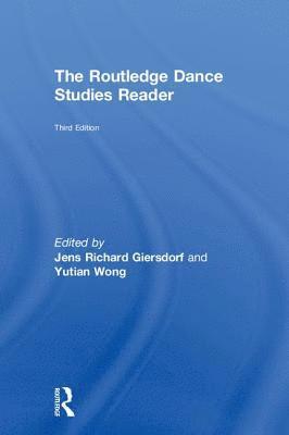 Jens Richard Giersdorf, Yutian Wong - Routledge Dance Studies Reader, Inbunden