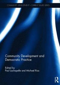 bokomslag Community Development and Democratic Practice