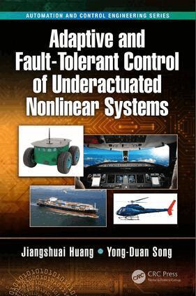 Jiangshuai Huang, Yong-Duan Song - Adaptive and Fault-Tolerant Control of Underactuated Nonlinear Systems, Inbunden