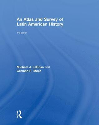 bokomslag An Atlas and Survey of Latin American History