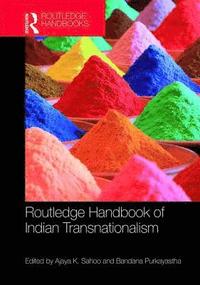 bokomslag Routledge Handbook of Indian Transnationalism