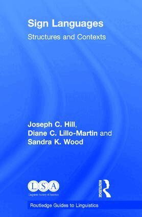 Joseph C. Hill, Diane C. Lillo-Martin, Sandra K. Wood - Sign Languages, Inbunden