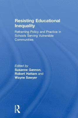 Susanne Gannon, Robert Hattam, Wayne Sawyer, Australia) Sawyer, Wayne (University of Western Sydney - Resisting Educational Inequality, Inbunden