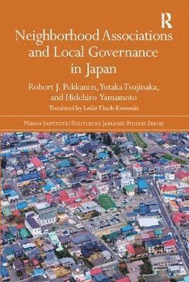 Neighborhood Associations and Local Governance in Japan 1