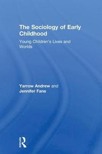 bokomslag The Sociology of Early Childhood