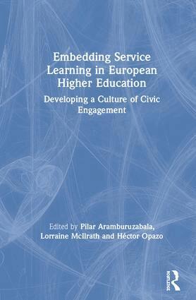 Pilar Aramburuzabala, Lorraine McIlrath, Héctor Opazo - Embedding Service Learning in European Higher Education, Inbunden