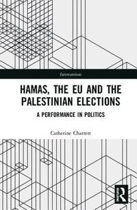 bokomslag The EU, Hamas and the 2006 Palestinian Elections