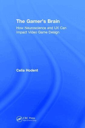 Celia Hodent - Gamer's Brain, Inbunden