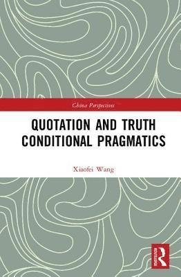 bokomslag Quotation and Truth-Conditional Pragmatics