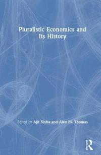 bokomslag Pluralistic Economics and Its History