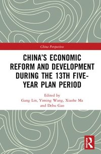 bokomslag China's Economic Reform and Development during the 13th Five-Year Plan Period