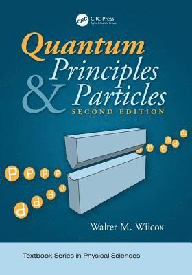 Quantum Principles and Particles, Second Edition 1