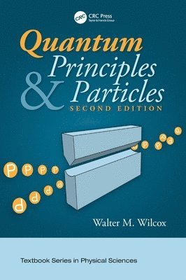 bokomslag Quantum Principles and Particles, Second Edition