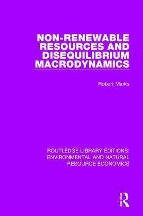 Robert Marks - Non-Renewable Resources and Disequilibrium Macrodynamics, Inbunden