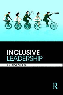 Gloria Moss - Inclusive Leadership, Inbunden