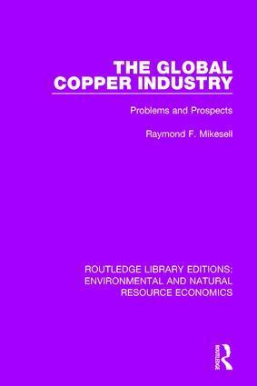 Raymond F. Mikesell - Global Copper Industry, Inbunden