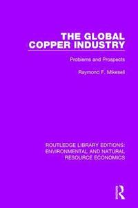 bokomslag The Global Copper Industry