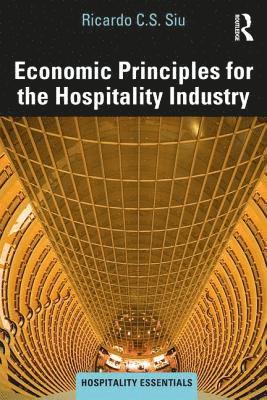 Economic Principles for the Hospitality Industry 1