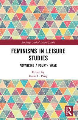 bokomslag Feminisms in Leisure Studies