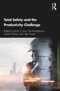 bokomslag Total Safety and the Productivity Challenge