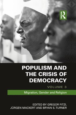 Populism and the Crisis of Democracy 1