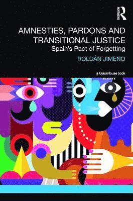 Amnesties, Pardons and Transitional Justice 1