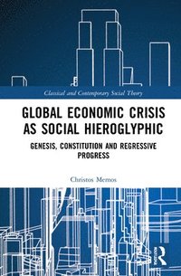 bokomslag Global Economic Crisis as Social Hieroglyphic