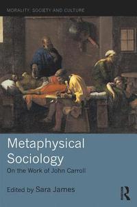 bokomslag Metaphysical Sociology