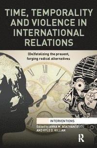 bokomslag Time, Temporality and Violence in International Relations