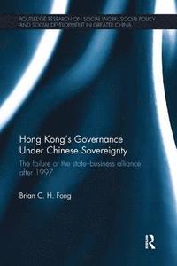 bokomslag Hong Kong's Governance Under Chinese Sovereignty