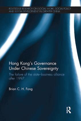 Brian C. H. Fong - Hong Kong’s Governance Under Chinese Sovereignty, Häftad