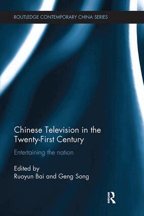 Ruoyun Bai, Geng Song - Chinese Television in the Twenty-First Century, Häftad