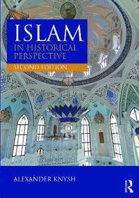 bokomslag Islam in Historical Perspective: International Student Edition