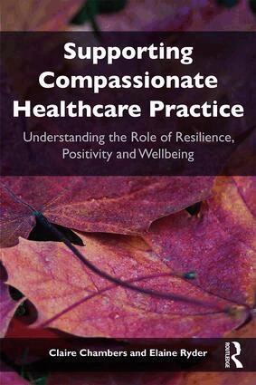 Claire Chambers, Elaine Ryder - Supporting compassionate healthcare practice, Häftad