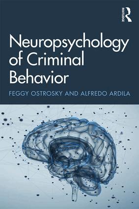 Feggy Ostrosky, Alfredo Ardila - Neuropsychology of Criminal Behavior, Häftad