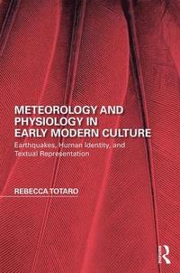 bokomslag Meteorology and Physiology in Early Modern Culture