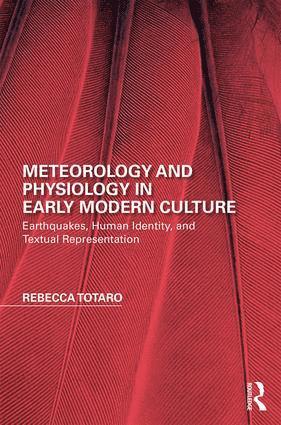 Rebecca Totaro - Meteorology and Physiology in Early Modern Culture, Inbunden