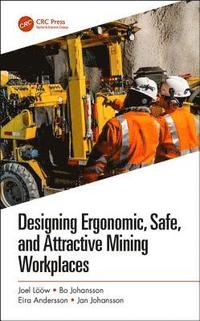 bokomslag Designing Ergonomic, Safe, and Attractive Mining Workplaces