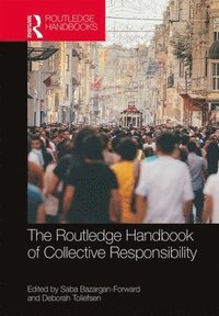 bokomslag The Routledge Handbook of Collective Responsibility