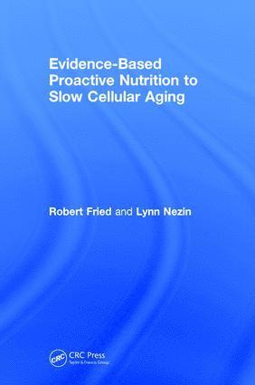 bokomslag Evidence-Based Proactive Nutrition to Slow Cellular Aging