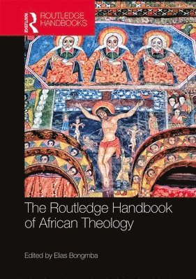 bokomslag Routledge Handbook of African Theology