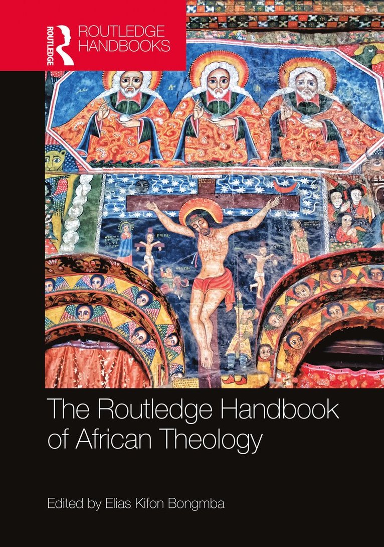 Elias Kifon Bongmba - Routledge Handbook of African Theology, Inbunden