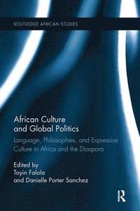 bokomslag African Culture and Global Politics