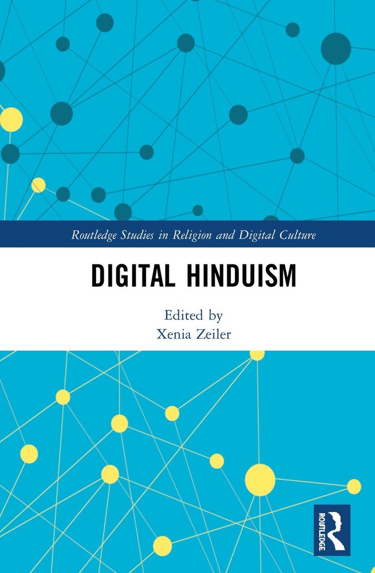 Xenia Zeiler - Digital Hinduism, Inbunden