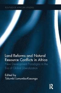 bokomslag Land Reforms and Natural Resource Conflicts in Africa