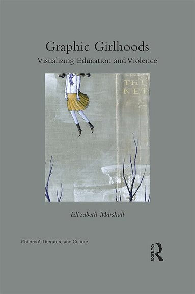 Elizabeth Marshall - Graphic Girlhoods, Inbunden